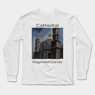 Cathedral by Raymond Carver Painting Portrait Long Sleeve T-Shirt